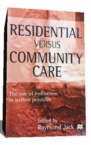 RESIDENTIAL VERSUS COMMUNITY CARE