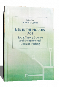 RISK IN THE MODERN AGE social theory science and environmental decision making