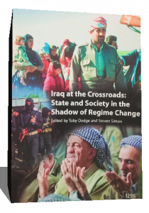 IRAQ AT THE CROSSROADS STATE AND SOCIETY IN THE SHADOW OF REGIME CHANGE
