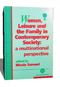 WOMEN LEISURE AND THE FAMILY IN CONTEMPORARY SOCIETY A MULTINATIONAL PERSPECTIVE