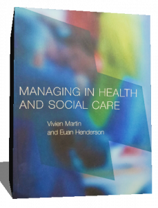 MANAGING IN HEALTH AND SOCIAL CARE