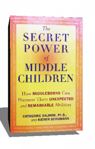 The Secret Power of Middle Children: How Middleborns Can Harness Their Unexpected and Remarkable Abilities