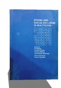 STIGMA AND SOCIAL EXCLUSION IN HEALTHCARE