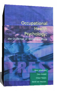 OCCUPATIONAL HEALTH PSYCHOLOGY THE CHALLENGE OF WORKPLACE STRESS