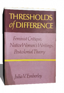 Thresholds of Difference: Feminist Critique, Native Women's Writings, Postcolonial Theory (THEORY/CULTURE)