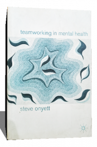 TEAMWORKING IN MENTAL HEALTH