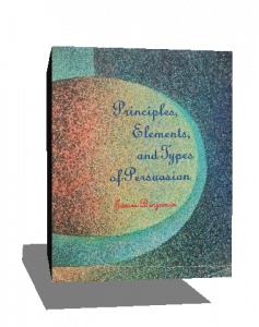 Principles, Elements, and Types of Persuasion by James Benjamin