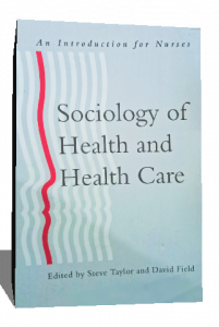 Sociology of Health and Health Care: An Introduction for Nurses de Steve Taylor (Editor), David Field (Editor)