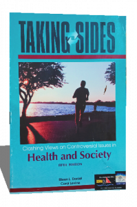 taking sides clashing views controversial lssues in health and society