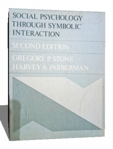 SOCIAL PSYCHOLOGY THROUGH SYMBOLIC INTERACTION