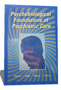 PSYCHOBIOLOGICAL FOUNDATIONS OF PSYCHIATRIC CARE