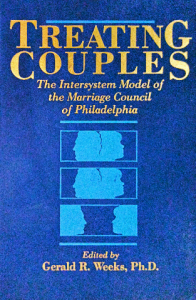 TREATING COUPLES the intersystem model of the marriage council of philadelphia