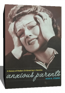 Anxious Parents: A History of Modern Childrearing in America Tapa blanda
