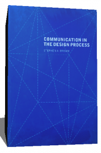 COMMUNICATION IN THE DESIGN PROCESS