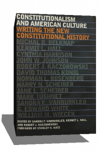 CONSTITUTIONALISM AND AMERICAN CULTURE