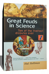GREAT FEUDS IN SCIENCE ten of the liveliest disputes ever