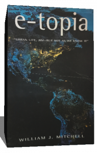 E-topia: Urban Life, Jim - But Not as We Know it