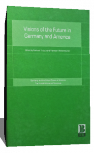 VISIONS OF THE FUTURE IN GERMANY AND AMERICA