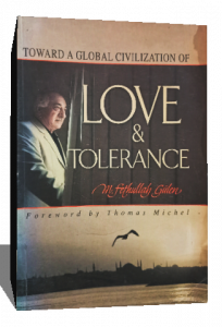 TOWARD A GLOBAL CIVILIZATION OF LOVE AND TOLERANCE