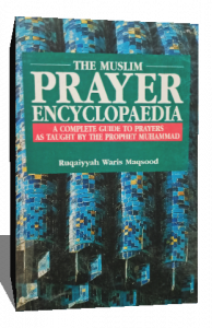 THE MUSLIM PRAYER ENCYCLOPAEDIA