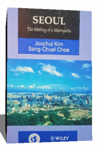 SEOUL THE MAKING OF A METROPOLIS