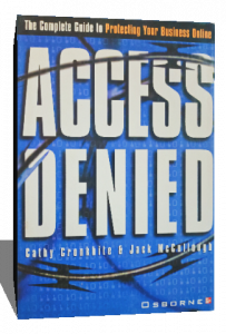 Access Denied: The Complete Guide to Protecting Your Business Online
