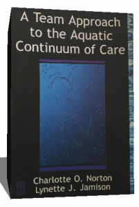 A TEAM APPROACH TO THE AQUATIC CONTINUUM OF CARE
