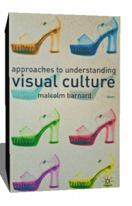 APPROACHES TO UNDERSTANDING VISUAL CULTURE