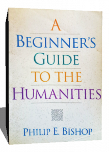 A BEGINNERS GUIDE TO THE HUMANITIES