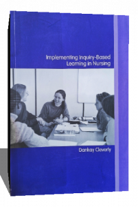 IMPLEMENTING INQUIRY BASED LEARNING IN NURSING