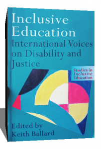 Inclusive Education: International Voices on Disability and Justice