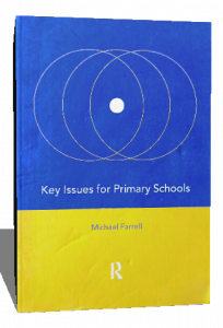 KEY ISSUES FOR PRIMARY SCHOOLS