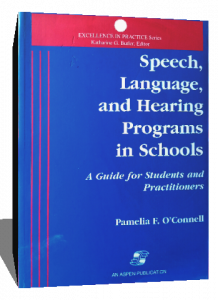 SPEECH LANGUAGE AND HEARING PROGRAMS IN SCHOOLS