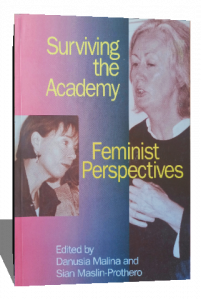 SURVIVING THE ACADEMY FEMINIST PERSPECTIVES