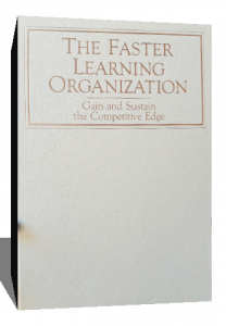 THE FASTER LEARNING ORGANIZATION