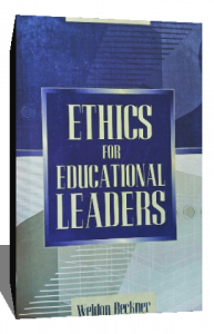 ETHICS FOR EDUCATIONAL LEADERS