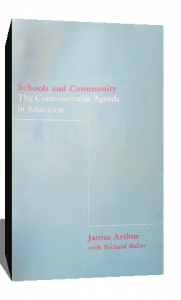 Schools and Community: The Communitarian Agenda in Education