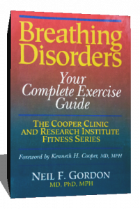 Breathing Disorders: Your Complete Exercise Guide (COOPER CLINIC AND RESEARCH INSTITUTE FITNESS SERIES)