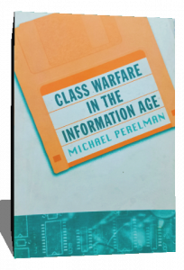CLASS WARFARE IN THE INFORMATION AGE