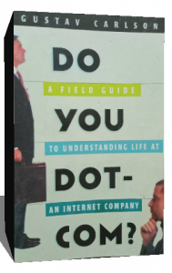 DO A FIELD GUIDE YOU TO UNDERSTANDING LIFE AT DOT AN INTERNET COMPANY COM