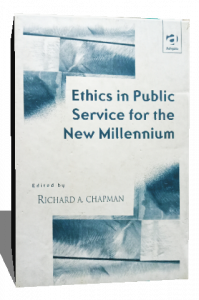 ETHICS IN PUBLIC SERVICE FOR THE NEW MILLENNIUM