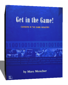 GET IN THE GAME CAREERS IN THE GAME INDUSTRY
