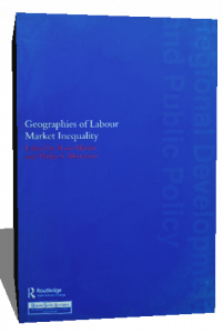 GEOGRAPHIES OF LABOUR MARKET INEQUALITY
