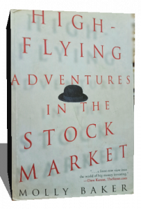 HIGH FLYING ADVENTURES IN THE STOCK MARKET