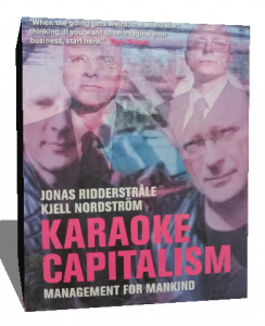 Karaoke Capitalism: Managing for Mankind