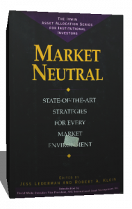 Market Neutral: Long/Short Strategies for Every Market Environment