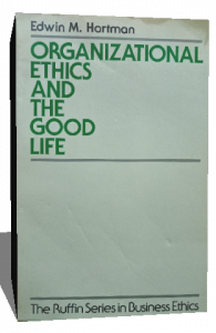 organizational ethics and the good life