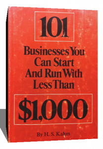 101 BUSINESSES YOU CAN START AND RUN WITH LESS THAN