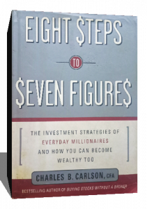 Eight Steps to Seven Figures: The Investment Strategies of Everyday Millionaires and How You Can Become Wealthy Too