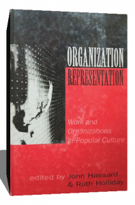 Organization-Representation: Work and Organizations in Popular Culture